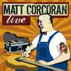 Matt Corcoran - Live